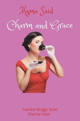 Mama Said Charm and Grace 1