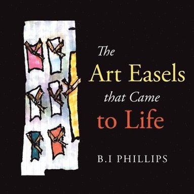 bokomslag Art Easels That Came to Life