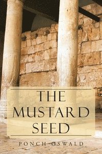 bokomslag The Mustard Seed