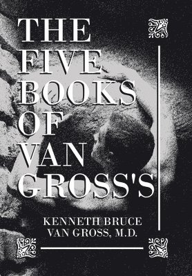 The Five Books of Van Gross's 1