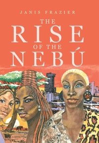 bokomslag The Rise of the Neb