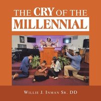 bokomslag The Cry of the Millennial