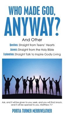 Portia Turner Merriweather - Who Made God, Anyway?, Inbunden