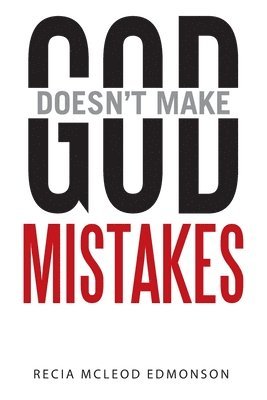 God Doesn't Make Mistakes 1