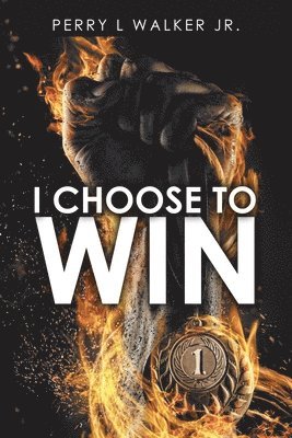 bokomslag I Choose to Win