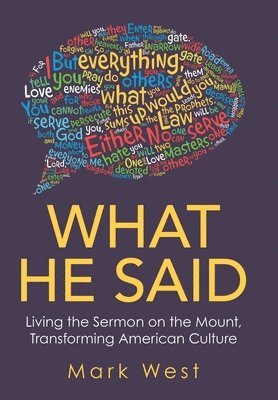 Mark West - What He Said, Inbunden