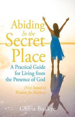 Abiding in the Secret Place 1