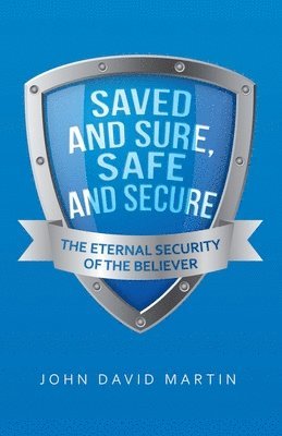 bokomslag Saved and Sure, Safe and Secure