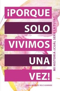 bokomslag ¡Porque Solo Vivimos Una Vez!