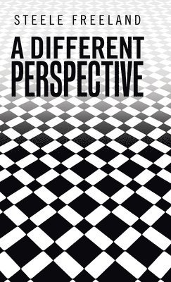 Steele Freeland - Different Perspective, Inbunden