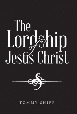 bokomslag Lordship of Jesus Christ