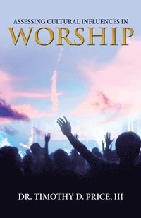 bokomslag Assessing Cultural Influences in Worship