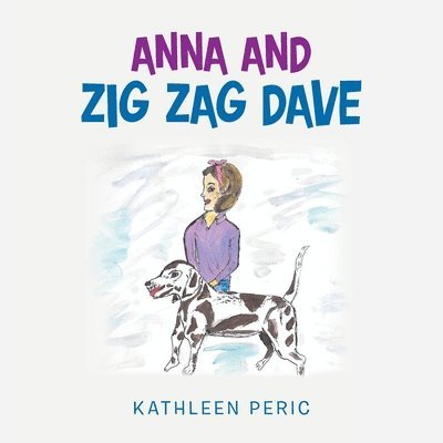 Kathleen Peric - Anna and Zig Zag Dave, Häftad