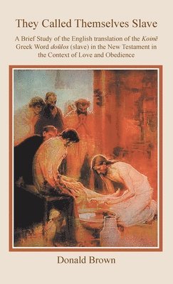 Donald Brown - They Called Themselves Slave, Inbunden