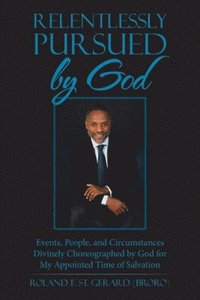 bokomslag Relentlessly Pursued by God