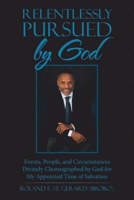 Relentlessly Pursued by God