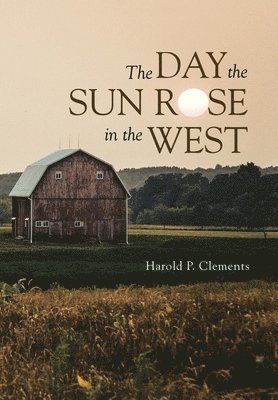 The Day the Sun Rose in the West 1