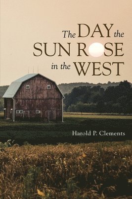 The Day the Sun Rose in the West 1