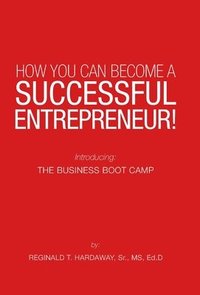 bokomslag How You Can Become a Successful Entrepreneur!