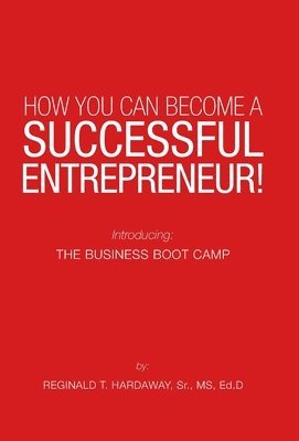 How You Can Become a Successful Entrepreneur! 1