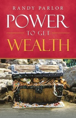 Power to Get Wealth 1