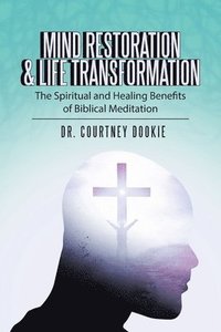 bokomslag Mind Restoration & Life Transformation