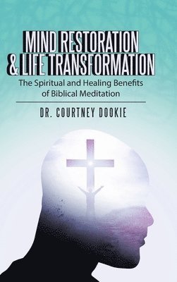 bokomslag Mind Restoration & Life Transformation