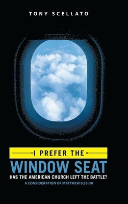 Tony Scellato - I Prefer the Window Seat, Inbunden