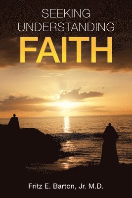 Seeking Understanding Faith 1