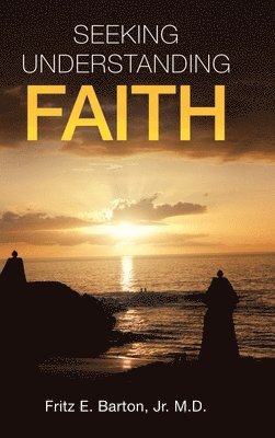 Seeking Understanding Faith 1