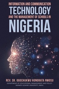 bokomslag Information and Communication Technology and the Management of Schools in Nigeria