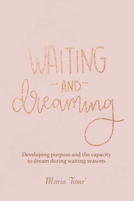 Waiting and Dreaming