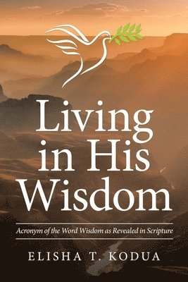 Living in His Wisdom 1