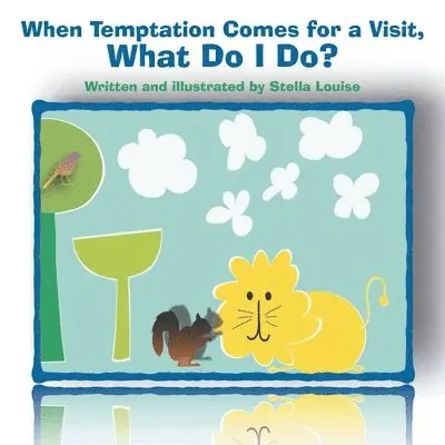 Stella Louise - When Temptation Comes for a Visit, What Do I Do?, Häftad. Tillgänglighet: Lägg i varukorg