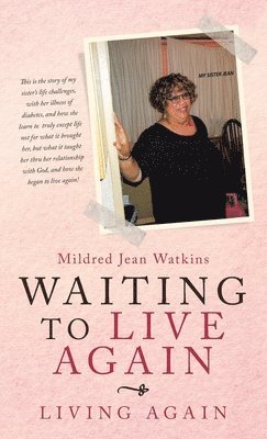 Mildred Jean Watkins - Waiting to Live Again, Inbunden