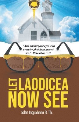 Let Laodicea Now See 1