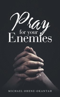 bokomslag Pray for Your Enemies
