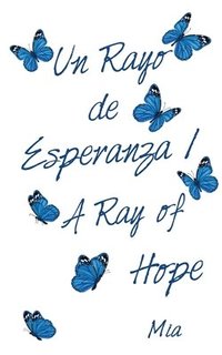 bokomslag Un Rayo De Esperanza / a Ray of Hope