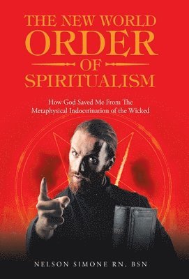 bokomslag The New World Order of Spiritualism