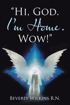 bokomslag "Hi, God. I'm Home. Wow!"