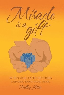 Miracle Is a Gift 1