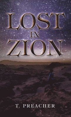 T Preacher, T. Preacher - Lost in Zion, Inbunden
