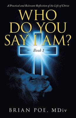 Brian Poe MDIV, Brian Poe MDiv - Who Do You Say I Am?, Häftad