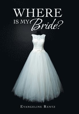 Where Is My Bride? 1