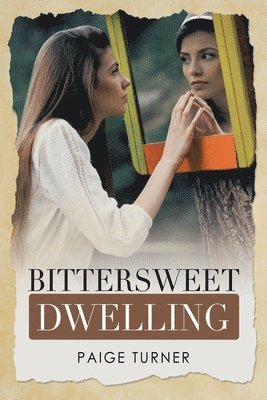 Bittersweet Dwelling 1