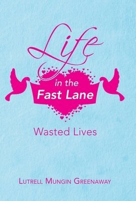 Life in the Fast Lane 1