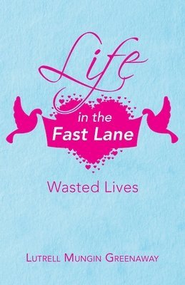 Life in the Fast Lane 1