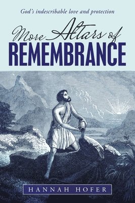 Hannah Hofer - More Altars of Remembrance, Häftad