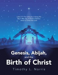 bokomslag Genesis, Abijah, and the Birth of Christ