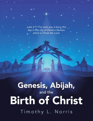 Genesis, Abijah, and the Birth of Christ 1